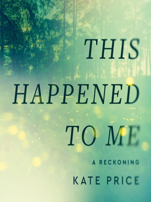 Title details for This Happened to Me by Kate Price - Available